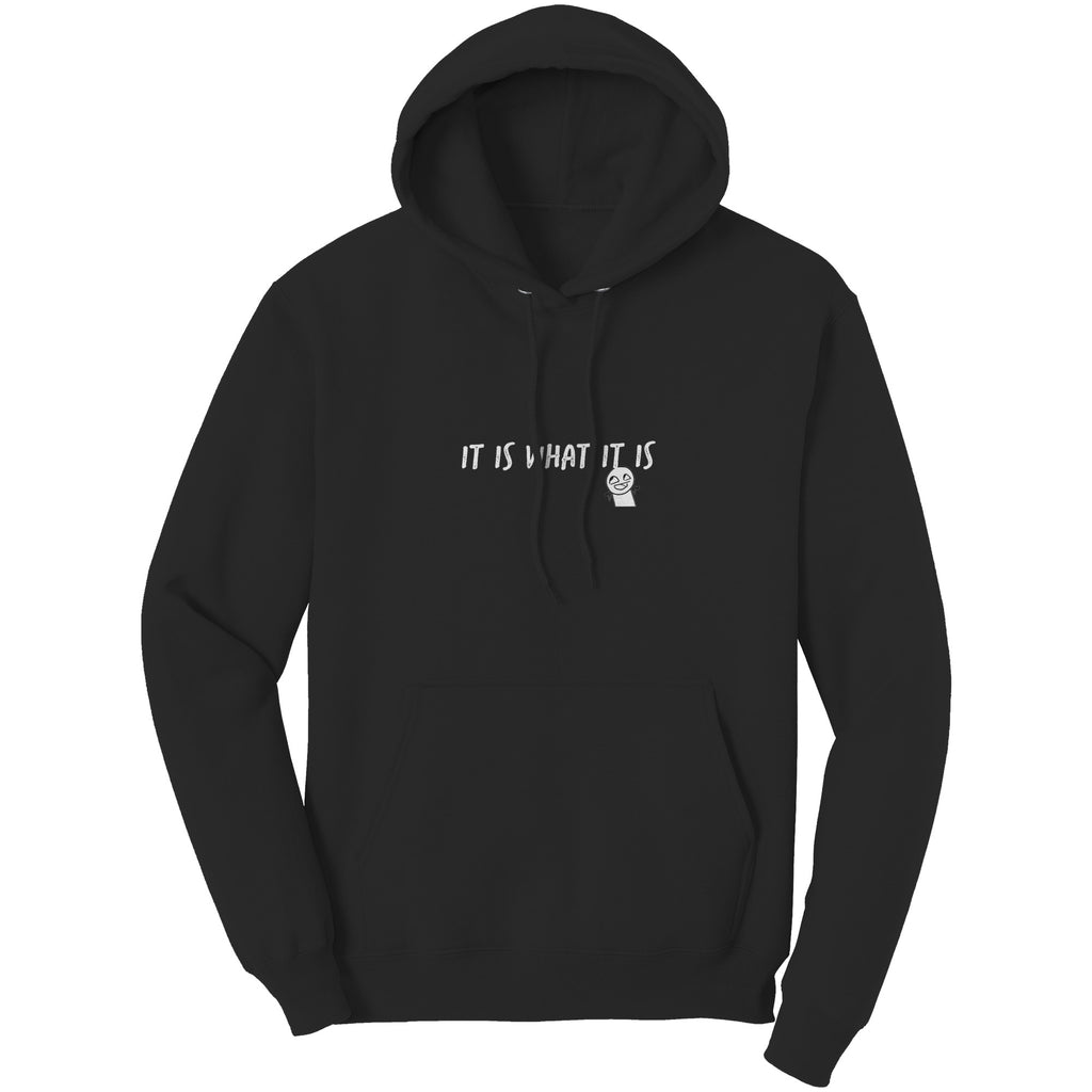 "It is what it is" Adult Hoodie