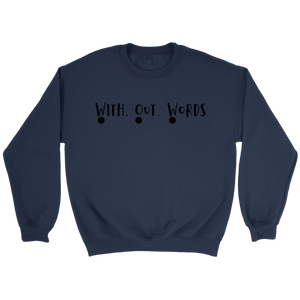 W.ith O.ut W.ords Adult Sweatshirt