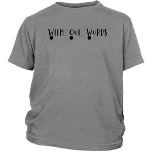 W.ith O.ut W.ords Youth T-shirt