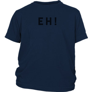 "EH!" Youth T-shirt