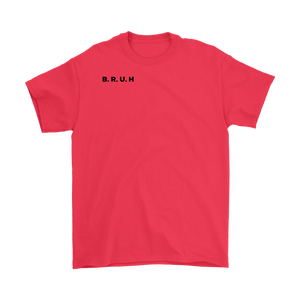 B.R.U.H Adult T-shirt