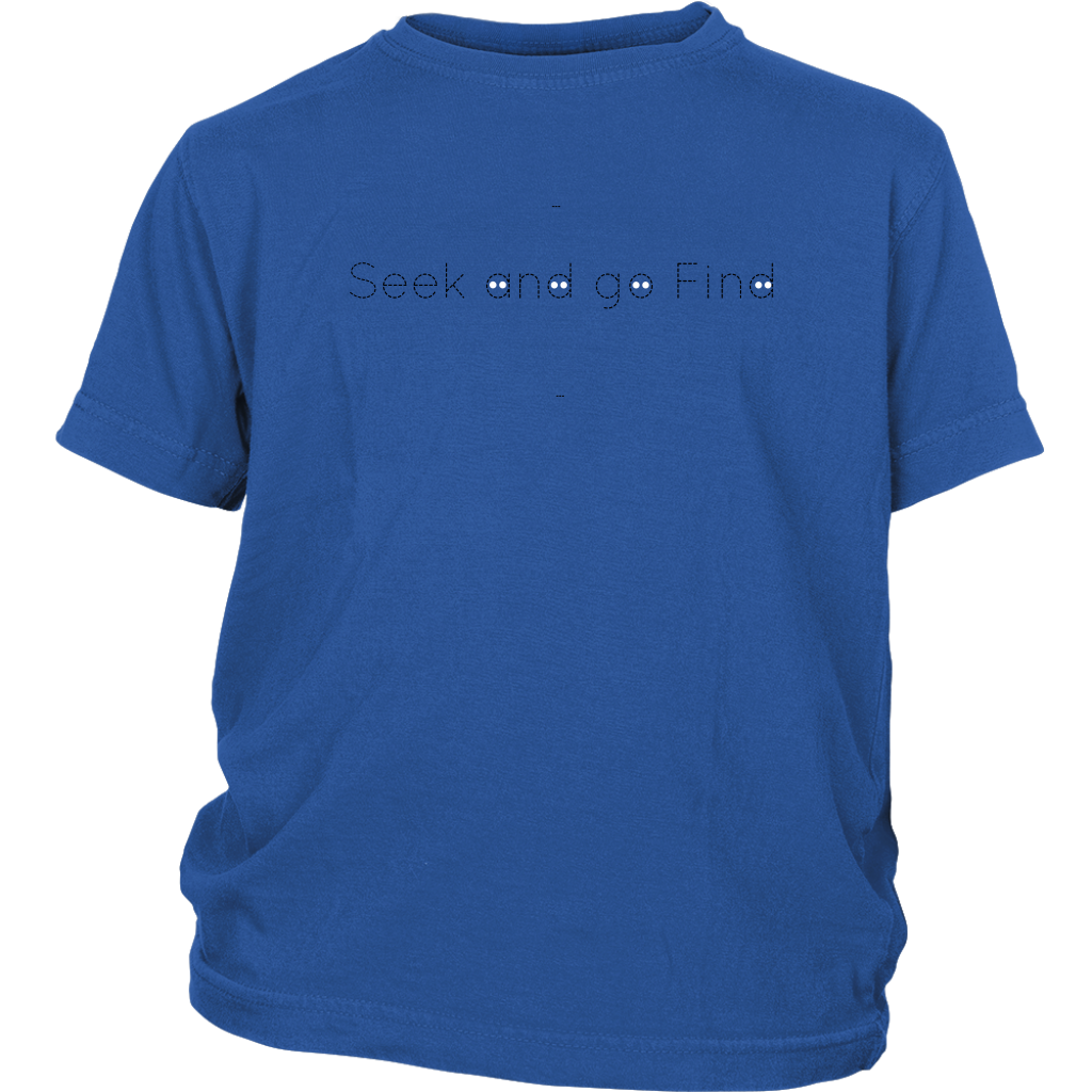 "Seek and go Find" Youth T-shirt
